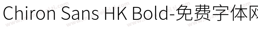 Chiron Sans HK Bold字体转换